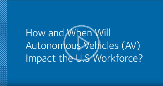 How and When Will Autonomous Vehicles (AV) Impact the Workforce?
