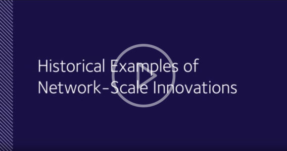Historical Examples of Network-Scale Innovations